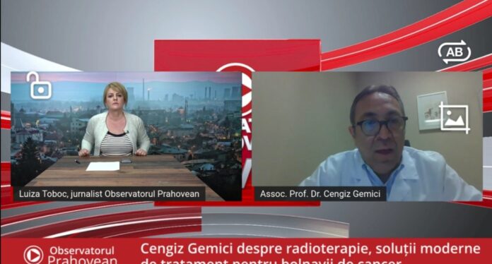 Radioterapia crește calitatea vieții pacientului bolnav de cancer. Interviu cu prof.dr. Cengiz Gemici, Istanbul