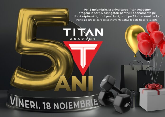 5 ani de Titan Academy în Ploiești – O reușită în promovarea sănătății prin mișcare. Clienții fideli vor fi răsplătiți cu abonamente gratuite