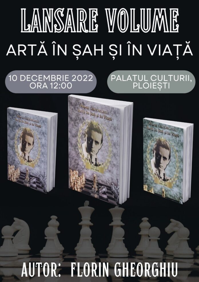 Florin Gheorghiu, cel mai titrat șahist român, își lansează la Ploiești volumele ”Artă În Șah Și Viață!”